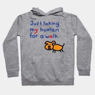 Cute Puppy Dog is taking his human for a walk Hoodie